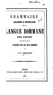 Tapa de Grammaire, dialogues & vocabulaire de la langue rommane des Sigans pour faire suite a l'Histoire ...