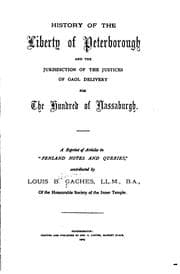 Tapa de History of the Liberty of Peterborough and the Jurisdiction of the Justices of Gaol Delivery for ...