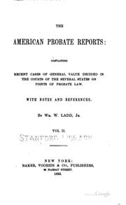 Tapa de The American Probate Reports: Containing Recent Cases of General Value ...