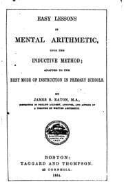 Tapa de Easy Lessons in Mental Arithmetic, Upon the Inductive Method: Adapted to the ...