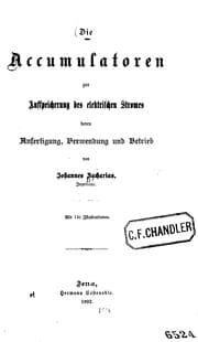 Tapa de Die Accumulatoren zur Aufspeicherung des elektrischen Stromes; deren Anfertigung, Verwendung und ..