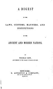 Tapa de A Digest of the Laws, Customs, Manners, and Institutions of the Ancient and ..