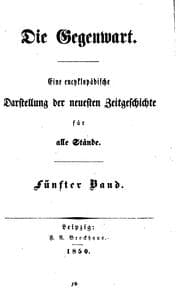 Tapa de Die Gegenwart: Eine encyklopädische Darstellung der neuesten Zeitgeschichte ...