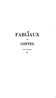 Tapa de Fabliaux ou contes, du xiie et du xiiie siècle, fables et roman [sic] du xiiie, tr. avec des ..