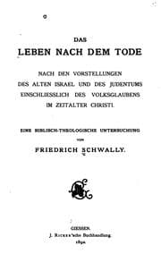Tapa de Das Leben nach dem Tode: Nach den Vorstellungen des alten Israel und des Judentums ..