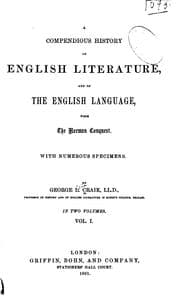 Tapa de A Compendious History of English Literature, and of the English Language, from the Norman ..