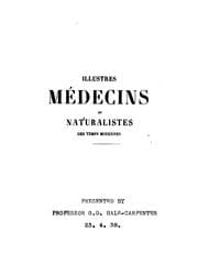 Tapa de Illustres médecins et naturalistes des temps modernes: ouvrage dans lequel on apprécie les ..