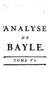 Tapa de Analyse raisonnée de Bayle; ou, Abrégé méthodique de ses ouvrages [by F.M. de Marsy, continued ..