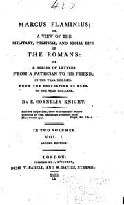 Tapa de Marcus Flaminius; Or, A View of the Military, Political, and Social Life of the Romans: In a ..