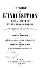 Tapa de Histoire de l'Inquisition, des Jésuites et des Francs-maçons: suive? de l'histoire des socie?te ..