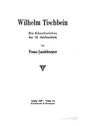 Tapa de Wilhelm Tischbein: Ein Künstlerleben des 18. Jahrhunderts