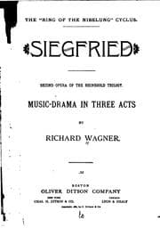Tapa de Siegfried: Second Opera of the Rhinegold Trilogy. Music-drama in Three Acts