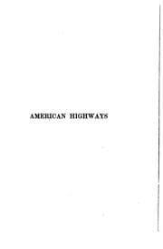 Tapa de American Highways: A Popular Account of Their Conditions, and of the Means by which They May be ..