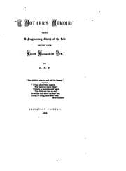 Tapa de 'A mother's memoir': a sketch of the life of E.E. Pym, by H.N.P