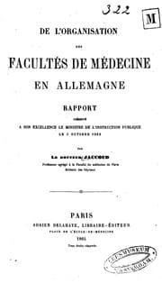 Tapa de De l'organisation des facultés de médecine en Allemagne: rapport présenté à son excellence le ..