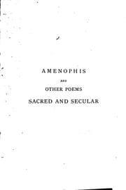 Tapa de Amenophis and Other Poems, Sacred and Secular