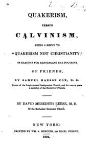 Tapa de Quakerism Versus Calvinism: Being a Reply to "Quakerism Not Christianity," Or Reasons for ..