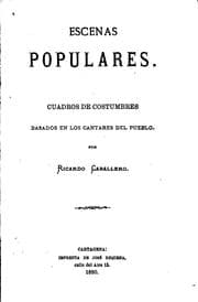 Tapa de Escenas populares: Cuadros de costumbres basados en los cantares del pueblo