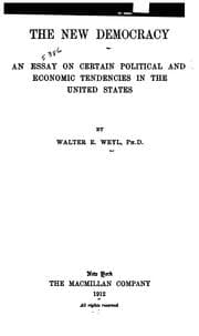 Tapa de The New Democracy: An Essay on Certain Political and Economic Tendencies in the United States