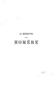 Tapa de La médecine dans Homère: ou études d'archéologie sur les médecins, l'anatomie, la physiologie ..