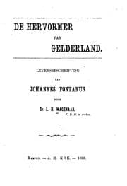 Tapa de De Hervormer van Gelderland: levensbeschrijving van Johannes Fontanus