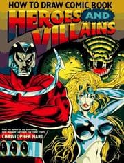 Tapa de How to draw comic book heroes and villains