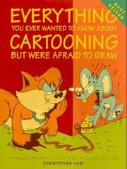 Tapa de Everything you ever wanted to know about cartooning but were afraid to draw