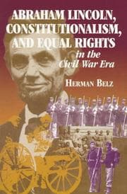 Tapa de Abraham Lincoln, constitutionalism, and equal rights in the Civil War era