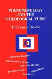 Tapa de Phenomenology and the Theological Turn