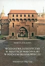 Tapa de Wójtostwa dziedziczne w miastach Małopolski w późnym średniowieczu