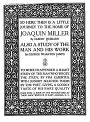 Tapa de So here then is a little journey to the home of Joaquin Miller