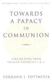 Tapa de Towards a papacy in communion