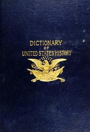 Tapa de Dictionary of United States History. 1492-1895: Four Centuries of History. Written Concisely and ..