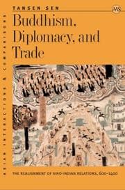 Tapa de Buddhism, diplomacy, and trade: the realignment of sino-indian relations, 600-1400