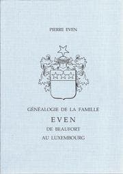 Tapa de Généalogie de la famille Even de Beaufort au Luxembourg