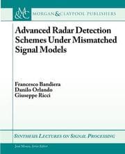 Tapa de Advanced Radar Detection Schemes under Mismatched Signal Models