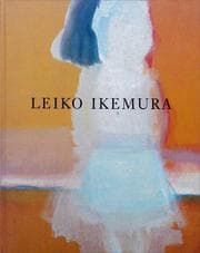 Tapa de LEIKO IKEMURA. GALERIE KARSTEN GREVE, COLOGNE, PARIS, MILANO