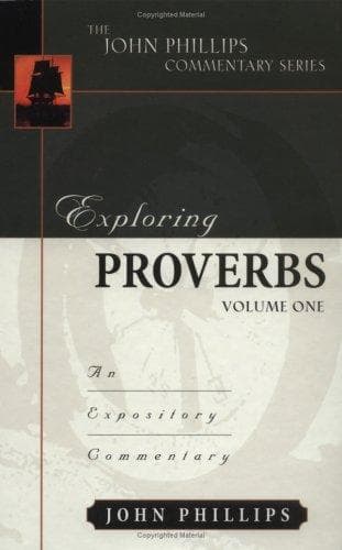 Tapa de Exploring Proverbs, Volume 1 (John Phillips Commentary Series) (John Phillips Commentary Series, The)