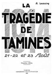 Tapa de La tragédie de Tamines (21, 22 & 23 août 1914)