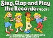 Tapa de Sing, Clap and Play the Recorder: Book 1