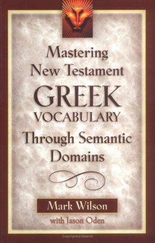 Tapa de Mastering New Testament Greek Vocabulary Through Semantic Domains