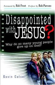 Tapa de Disappointed with Jesus? Why Do So Many Young People Give Up On God?