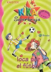 Tapa de Kika superbruja loca por el fútbol
