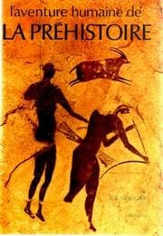 Tapa de L' aventure humaine de la préhistoire