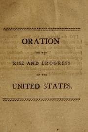 Tapa de An oration on the rise and progress of the United States of America, to the present crisis; and on the duties of the citizens