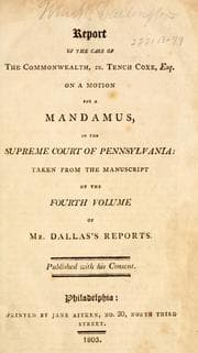 Tapa de Report of the case of the Commonwealth vs. Tench Coxe, Esq. on a motion for a mandamus, in the Supreme Court of Pennsylvania