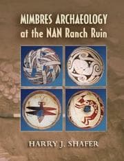 Tapa de Mimbres Archaeology at the NAN Ranch Ruin