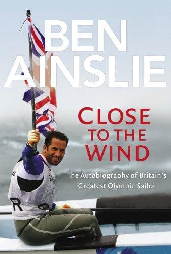Tapa de Ben Ainslie: Close to the Wind