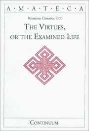 Tapa de The Virtues or the Examined Life (Handbooks of Catholic Theology)