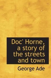 Tapa de Doc' Horne, a story of the streets and town